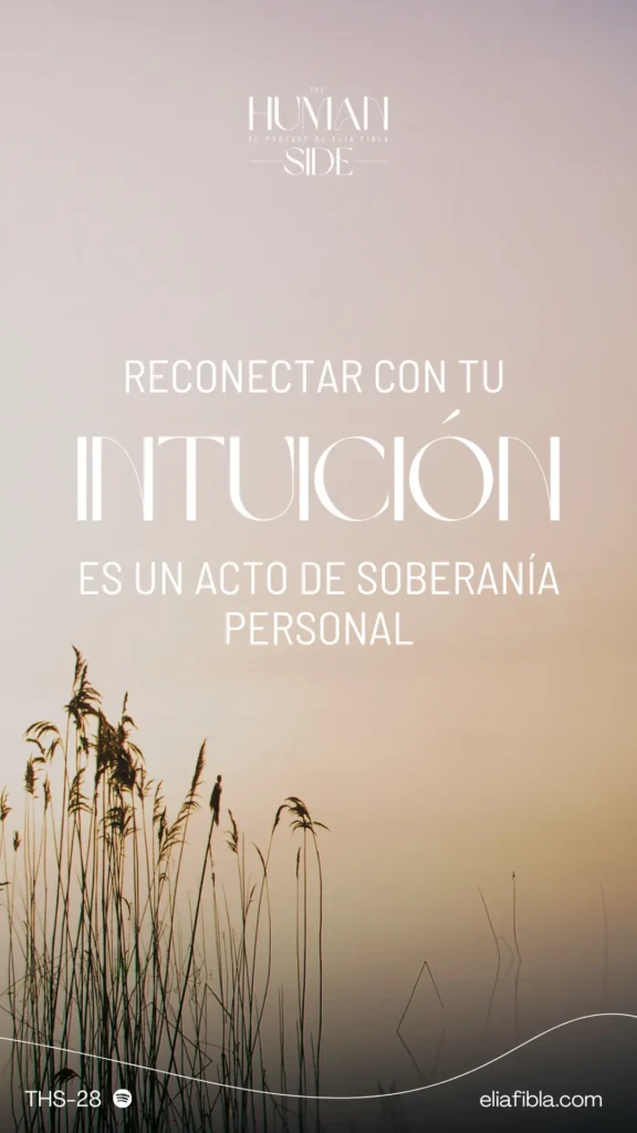 reconectar con tu intuicion es un acto de soberania personal